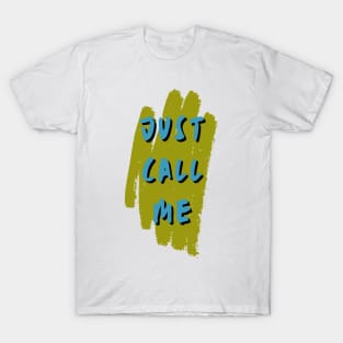 just call me T-Shirt